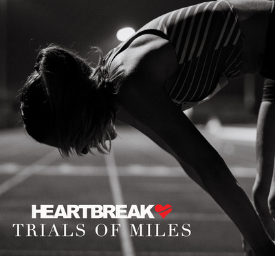 Trials of Miles & Heartbreak